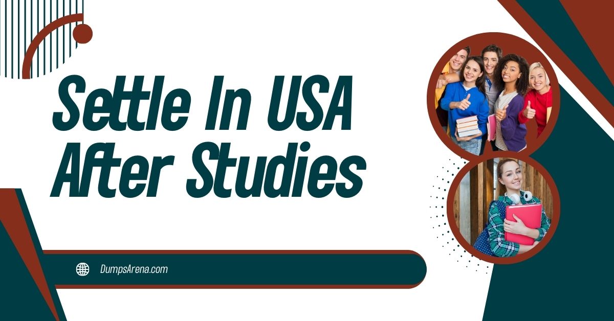 Your Roadmap to Settling in the USA: A Complete Post-Study Immigration Guide